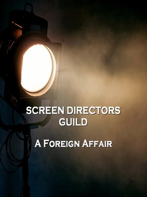 cover image of Screen Directors Guild: A Foreign Affair